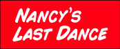 NANCY'S LAST DANCE